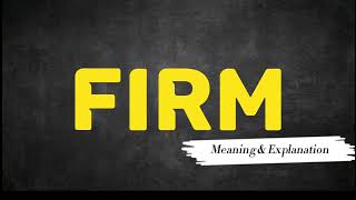 What Does FIRM Means  Meanings And Definitions in ENGLISH [upl. by Vatsug]