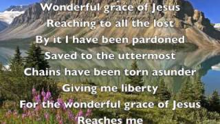 Wonderful grace of Jesus [upl. by Zabrine]