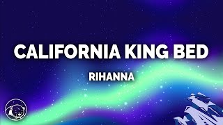 Rihanna  California King Bed Lyrics [upl. by Hgielra]