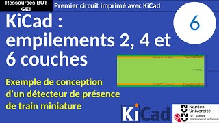 Premier PCB avec KiCad 8 6  PCB  Empilements 2 4 et 6 couches [upl. by Dulci]