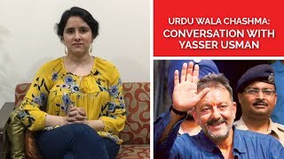 Urdu Wala Chashma Episode 29 Conversation with Yasser Usman  Biographer of Sanjay Dutt [upl. by Nylednarb]