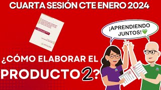 CEAA Como ELABORAR el Producto 2 CUARTA Sesión CTE ENERO 2024 Preescolar Primaria Secundaria [upl. by Vassar839]