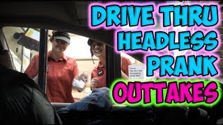 Drive Thru Headless Prank Outtakes [upl. by Noskcaj269]