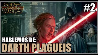 Hablemos De Darth Plagueis  Parte 2  STAR WARS  Jeshua Revan [upl. by Yvonner788]