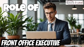 How to Excel as a Front Office Executive [upl. by Alvin]