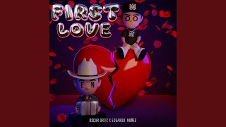 FIRST LOVE [upl. by Swane]