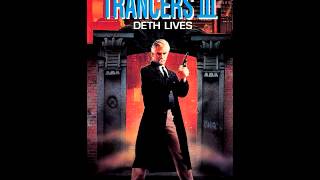 TRANCERS III  DETH LIVES  End Title  musiche di Phil Davies e Mark Ryder [upl. by Nohpets801]