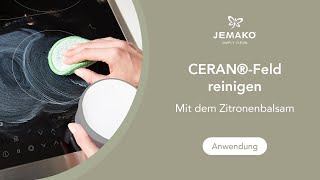 GlaskeramikKochfeld reinigen mit dem JEMAKO Zitronenbalsam Geeignet für SCHOTT CERAN® [upl. by Anirahc607]