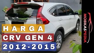 Harga honda crv gen 4 bekas tahun 2012 2013 2014 2015 [upl. by Yeclehc]