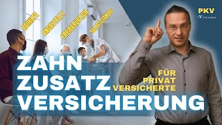 Zahnzusatzversicherung für Privatversicherte  geht das [upl. by Porush1]