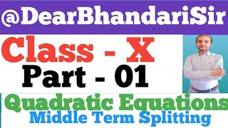 quadratic equations class 10  quadratic equations by dearbhandarisir how to split middle term [upl. by Latisha666]