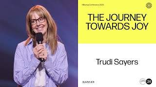 Trudi Sayers  The Journey Towards Joy  Hillsong Conference 2024 [upl. by Bathsheb]