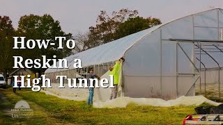 HowTo Reskin a High Tunnel [upl. by Eitac]