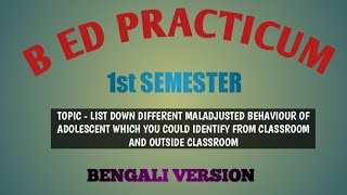 List Down Different Maladjusted Behaviour Of Adolescent  Practicum  1st Semester  Bengali Version [upl. by Niltag]