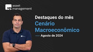 Agosto 2024  Cenário Macroeconômico com Fernando Genta [upl. by Atsahs71]