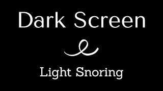 Light Snoring Sound For 10 Hours Is Great For Deep Sleep And ASMR With A Dark Screen [upl. by Ayikan954]