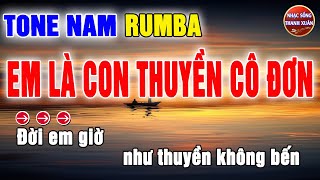 Em Là Con Thuyền Cô Đơn Karaoke Tone Nam  Rumba 2024 [upl. by Nelleyram]