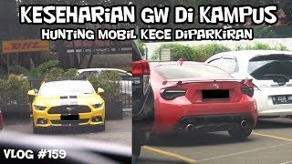 HUNTING MOBIL KEREN DI PARKIRAN KAMPUS  VLOG 159 [upl. by Isadore]