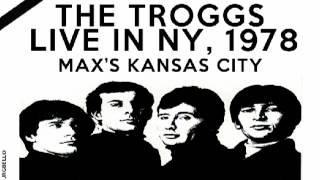 The Troggs  Wild Thing LIVE in New York 1978 RIP Reg Presley [upl. by Orodoet]