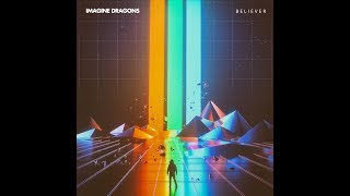 Believer by Imagine Dragons Extended 10 minute version [upl. by Novaj824]