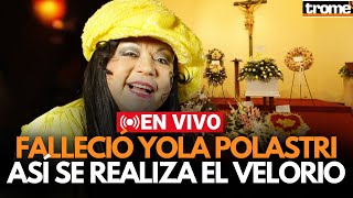 YOLA POLASTRI EN VIVO Así se realiza el velorio de la Reina de los niños [upl. by Walliw]