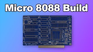 Building a NEW and TINY IBM PC  Micro 8088 Part 1 [upl. by Baum]