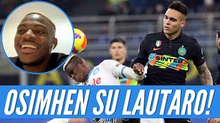 VICTOR OSIMHEN SU LAUTARO MARTINEZ “UN LEADER È SUCCESSO L’ANNO SCORSO” 🤝🔥 [upl. by Hennessey980]