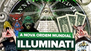 ILLUMINATI A NOVA ORDEM MUNDIAL [upl. by Dremann833]