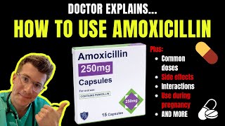 Doctor explains HOW TO USE AMOXICILLIN aka Amoxil  Respillin including doses and side effects [upl. by Olsen]