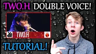 TWOH Double Voice Tutorial  Detailed Explanation [upl. by Trillbee]