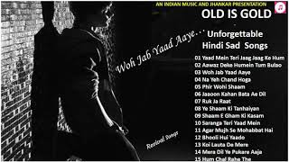 OLD IS GOLD  Unforgettable Hindi Sad Songs II हिंदी दर्द भरे गीत II Revival Songs II 2019 [upl. by Tnarg]