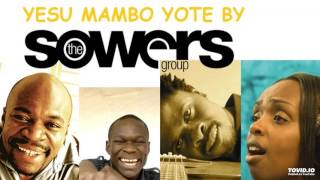 Yesu Mambo Yote By The Sowers Group [upl. by Coster]