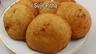 সুজির তেলের পিঠা অল্প সময়ে  Easy Sujir teler Pitha  Bangladeshi Pitha Recipe  Semolina Pitha [upl. by Enuahs923]