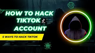 5 ways to Hack TikTok Account [upl. by Argella756]