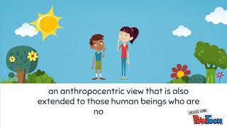 ANTHROPOCENTRISM [upl. by Asel]