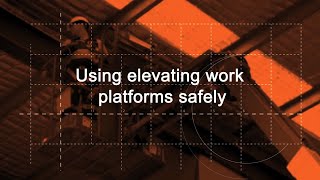 Using elevating work platforms safely [upl. by Nylednarb]