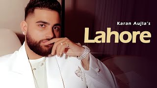 Lahore  Karan Aujla Official Video New EP  Karan Aujla New Song  New Punjabi Song 2024 [upl. by Hennahane205]