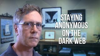 Staying Anonymous on the Dark Web [upl. by Naillil]