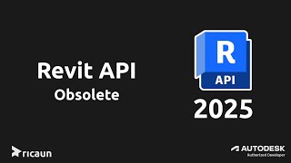 Revit API 2025  Obsolete [upl. by Guido]