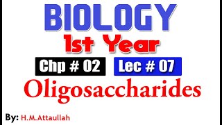 Oligosaccharides  Chapter 2  1st year Biology  Lec  7 [upl. by Beatty]