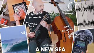 Arlo Anwin  A New Sea Field RecordingFound Sound Composition [upl. by Jerrylee991]