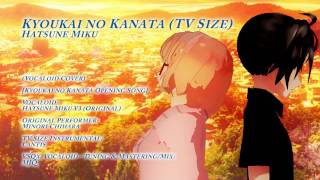 Hatsune Miku V3  Kyoukai No Kanata TV Size Vocaloid Cover [upl. by Adnofal]