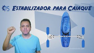 CAIAQUE  Estabilizador Flutuador para Kayak Pesca  Garrafa Pet e Espuma Expansiva [upl. by Oeak744]