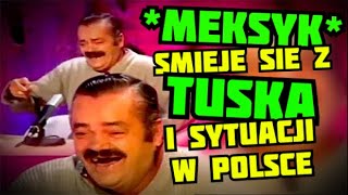 Meksyk śmieje się z Tuska i sytuacji w Polsce [upl. by Eek]