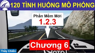 hướng dẫn 120 Tình Huống Mô Phỏng Phiên Bản 123  Chương 6Thầy Chiến [upl. by Norma239]