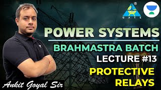 Protective Relays  Brahmastra Batch  GATE 2023  Ankit Goyal [upl. by Derron]