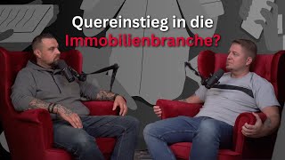 EP07 🏡 Als Quereinsteiger in die Immobilienbranche [upl. by Husain125]