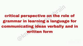 critical Perceptive on the Role of grammar child development and pedagogy [upl. by Dnarud]