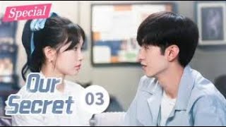 Our Secret Episode 03 Hindi Dubbed  Hidden love in hindi  Chinese drama in hindi  kdrama in hindi [upl. by Airdnaxela456]