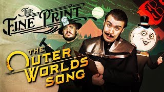 THE FINE PRINT  The Outer Worlds Song [upl. by Dominic211]